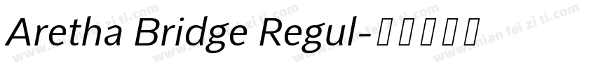 Aretha Bridge Regul字体转换
